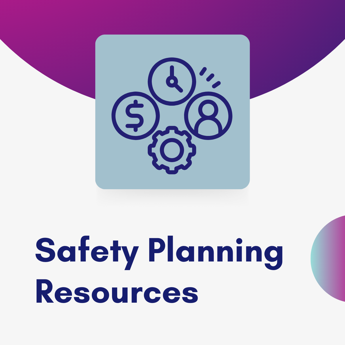 Safety planning resources. Icon iwth dollar sign, clock, person and gear.